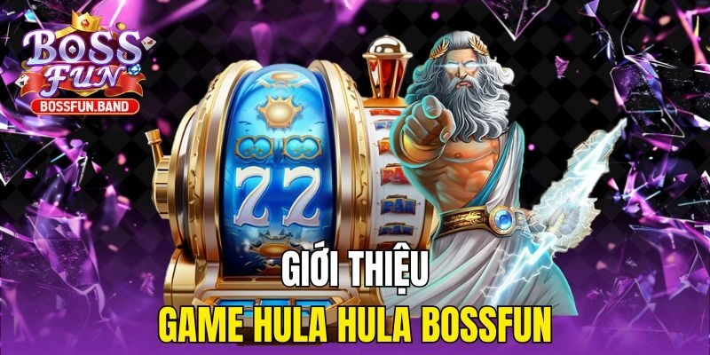 Giới thiệu game Hula Hula BOSSFUN